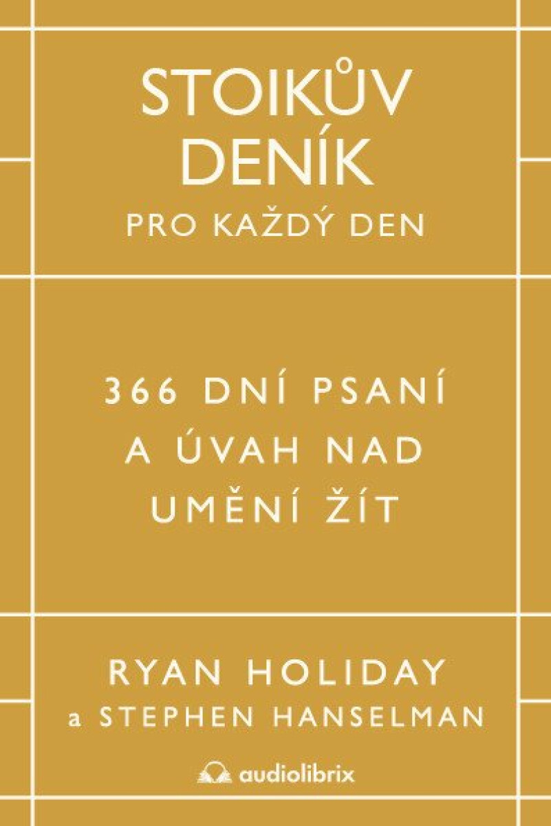 Stoikův deník pro každý den - 366 dní psaní a úvah nad uměním žít