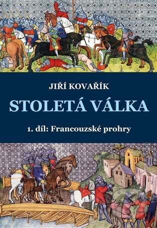 Stoletá válka (1. díl) (Francouzské prohry)