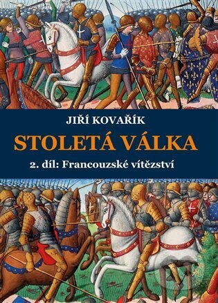 Stoletá válka (2. díl ) (Francouzské vítězství)