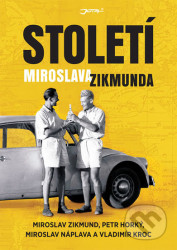Století Miroslava Zikmunda