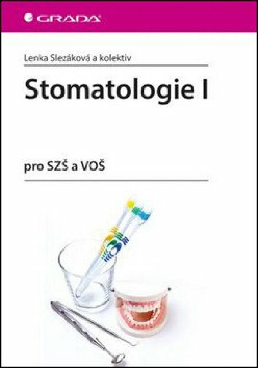 Stomatologie I pro SZŠ a VOŠ - Lenka Slezáková