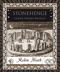 Stonehenge. Chrám pravěké Británie