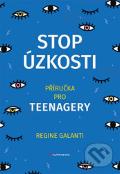 Stop úzkosti - Příručka pro teenagery