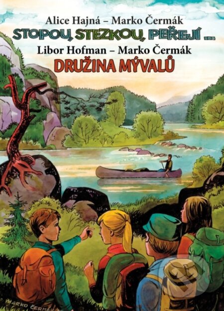 Stopou, stezkou peřejí - Družina Mývalů