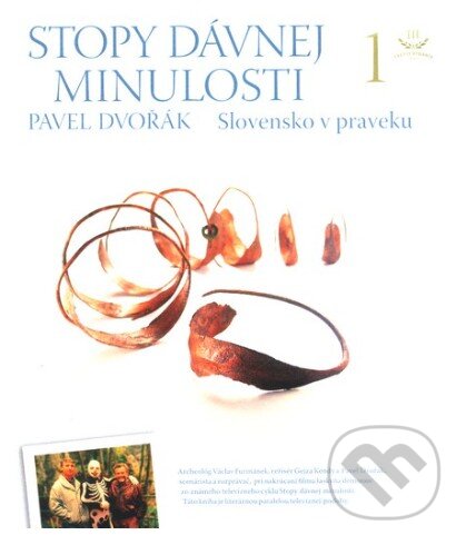Stopy dávnej minulosti 1 (Slovensko v praveku)