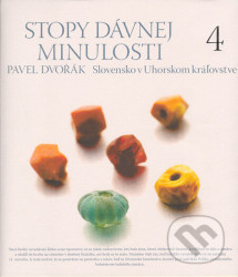 Stopy dávnej minulosti 4 (Slovensko v Uhorskom kráľovstve) - kniha z kategorie Historie