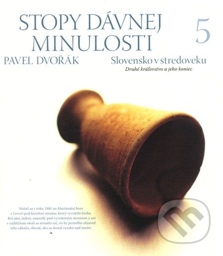 Stopy dávnej minulosti 5 (Slovensko v stredoveku)