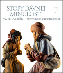 Stopy dávnej minulosti 7 (Slovensko na konci stredoveku) - kniha z kategorie Historie
