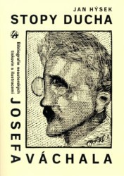 Stopy ducha (Bibliografie neautorských tiskovin s ilustracemi JOSEFA VÁCHALA vydaných česky za jeho života) - kniha z kategorie Malířství a sochařství