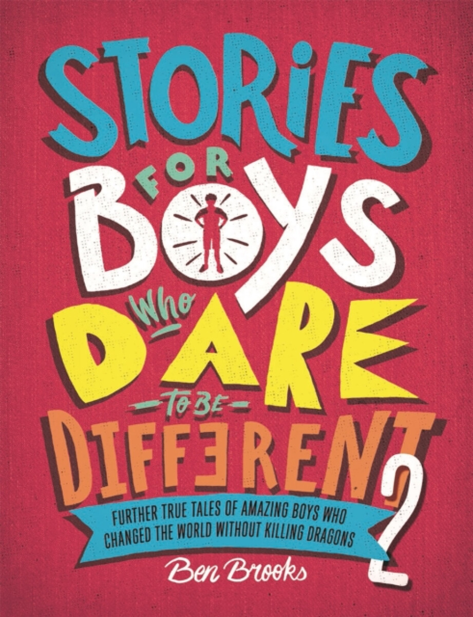 Stories for Boys Who Dare to be Different 2 - Ben Brooks