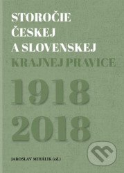 Storočie českej a slovenskej krajnej pravice (1918-2018) - kniha z kategorie Politologie a politika