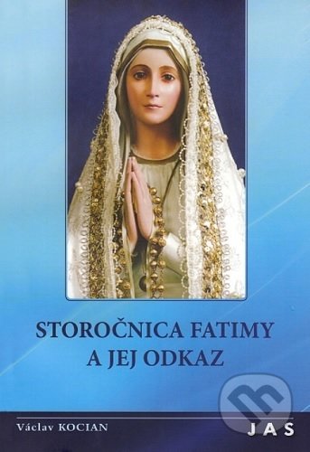 Storočnica Fatimy a jej odkaz (1917 - 2017)