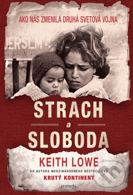 Strach a sloboda (Ako nás zmenila druhá svetová vojna) - kniha z kategorie Historie