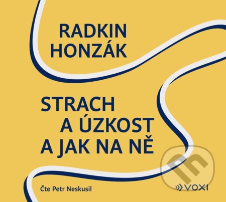 Strach a úzkost a jak na ně (audiokniha)