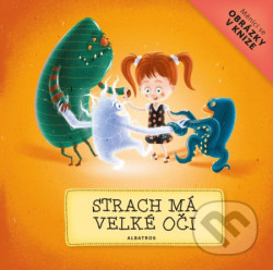 Strach má velké oči
