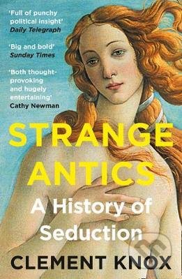 Strange Antics (A History of Seduction)