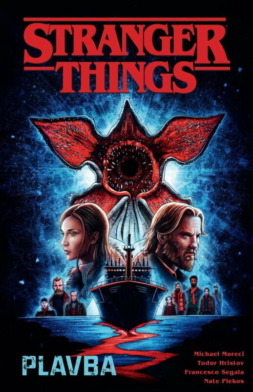 Stranger Things: Plavba - Michael Moreci, Todor Hristov