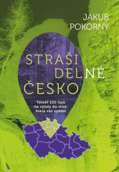 Strašidelné Česko (Téměř 100 tipů na výlety do míst, která vás vyděsí) - kniha z kategorie Mýty, pověsti a legendy