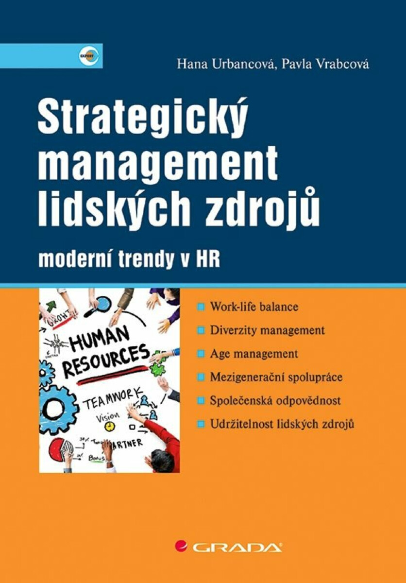 Strategický management lidských zdrojů - moderní trendy v HR - Hana Urbancová, Pavla Vrabcová