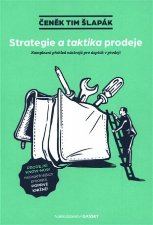 Strategie a taktika prodeje / Komplexní přehled nástrojů pro úspěch v prodeji