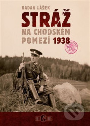 Stráž na chodském pomezí 1938
