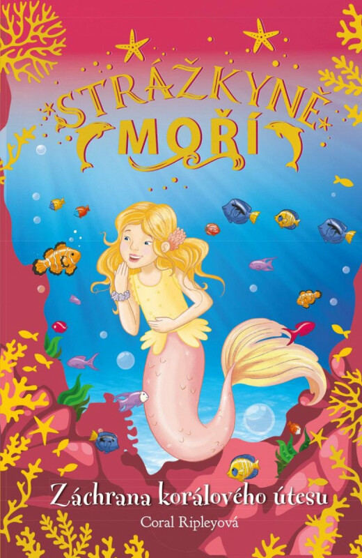 Strážkyně moří: Záchrana korálového útesu - Coral Ripleyová