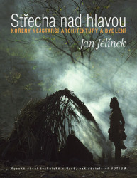 Střecha nad hlavou (Kořeny nejstarší architektury) - kniha z kategorie Starověk