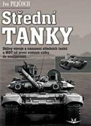 Střední tanky I. (Dějiny vývoje a nasazení středních tanků a MBT od první světové války do současnosti) - kniha z kategorie Vojenství