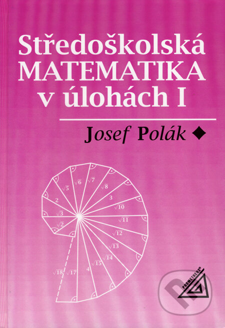 Středoškolská matematika v úlohách I