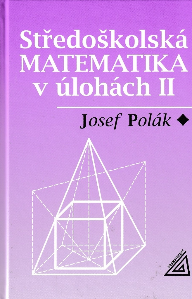 Středoškolská matematika v úlohách II.