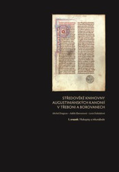 Středověké knihovny augustiniánských kanonií v Třeboni a Borovanech - kniha z kategorie Historie