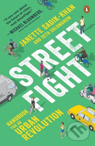 Streetfight (Handbook for an Urban Revolution)