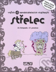 Střelec - vašich 12 neodolatelných vlastností (22. listopadu