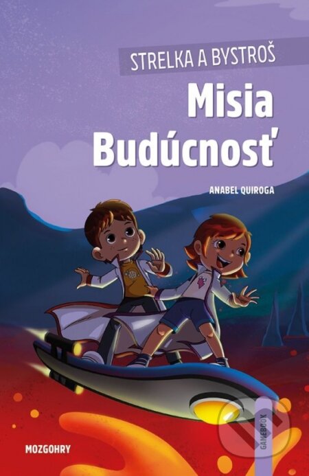 Strelka a Bystroš: Misia Budúcnosť (gamebook)