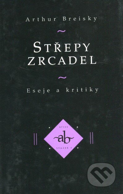 Střepy zrcadel (Eseje a kritiky)