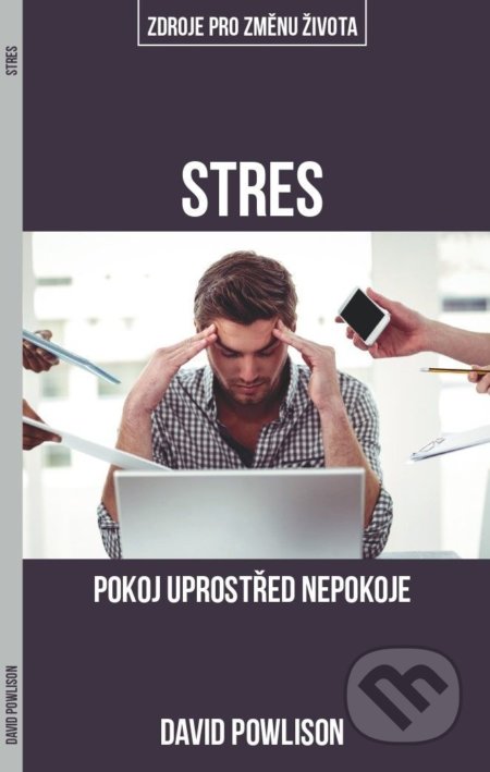 Stres (Pokoj uprostřed nepokoje)