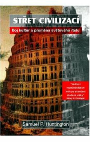 Střet civilizací - Samuel P. Huntington