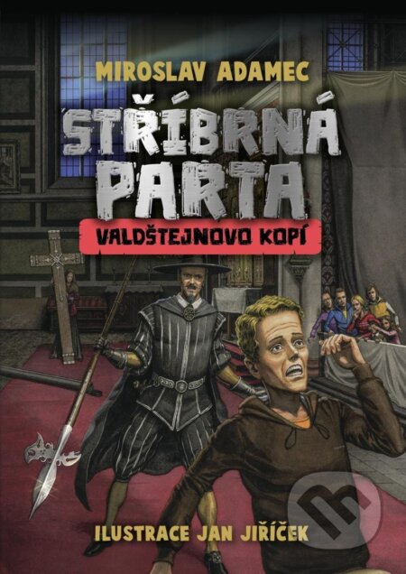 Stříbrná parta: Valdštejnovo kopí