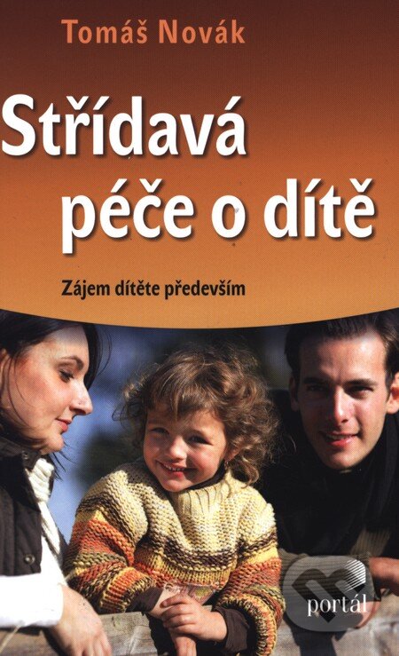 Střídavá péče o dítě (Zájem dítěte především)