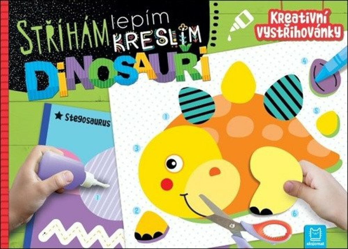 Stříhám lepím kreslím Dinosauři - Agnieszka Bator