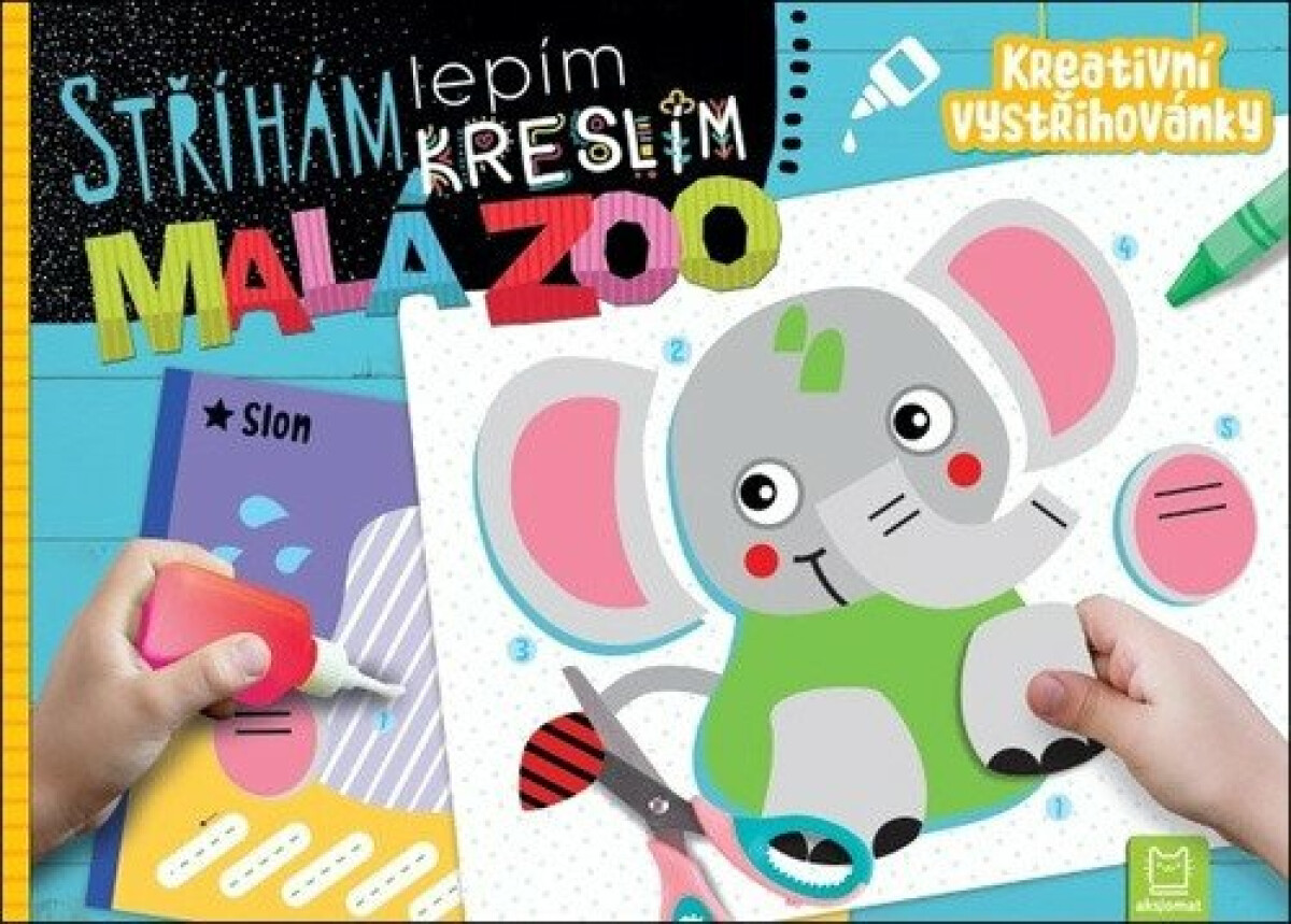 Stříhám lepím kreslím Malá ZOO - Agnieszka Bator