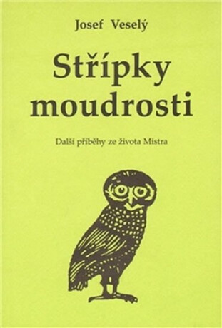 Střípky moudrosti: Další příběhy ze života Mistra