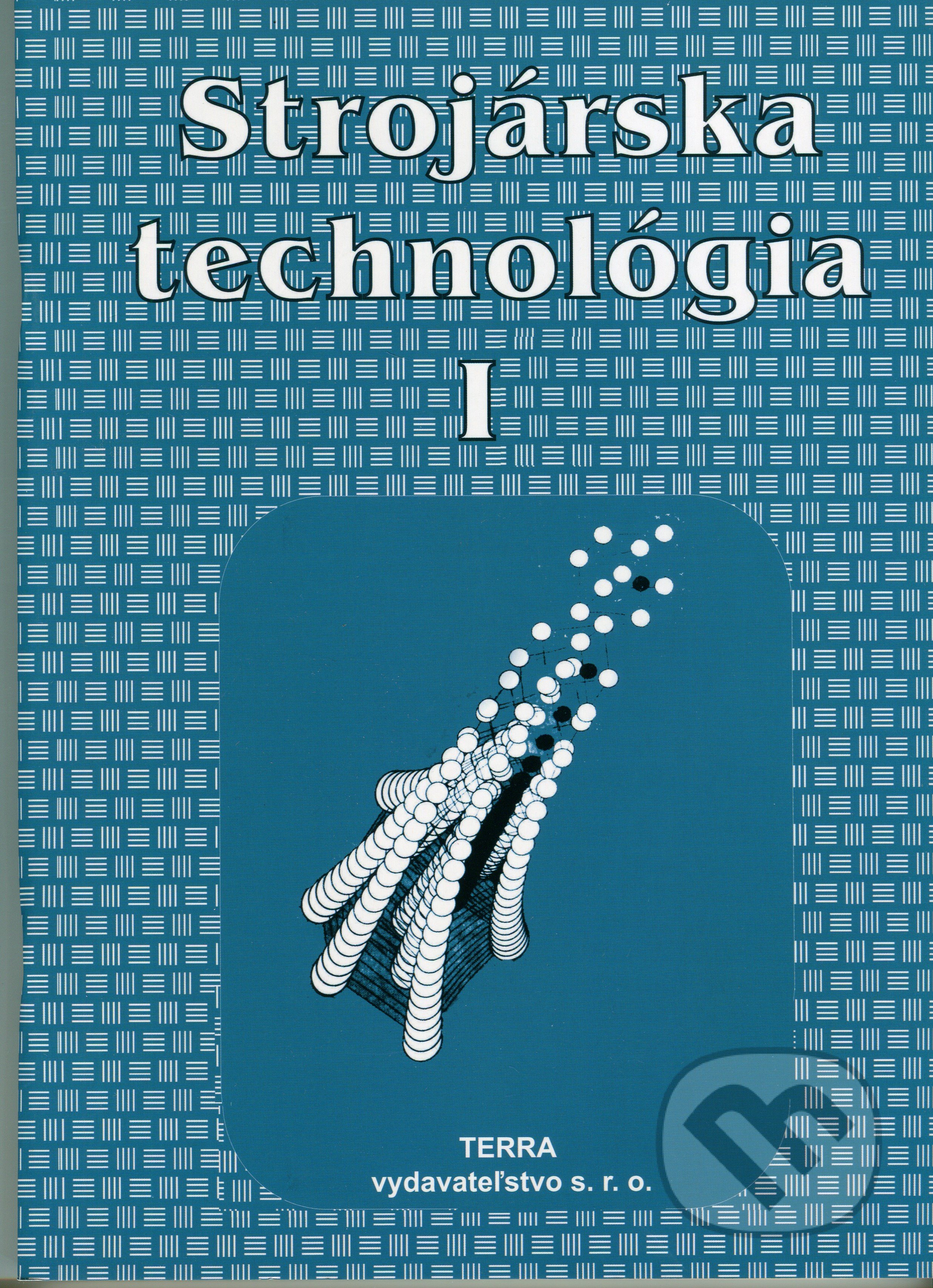 Strojárska technológia I.