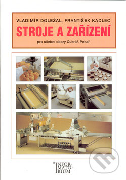 Stroje a zařízení (Pro UO Cukrář, Pekař)