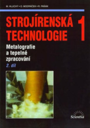 Strojírenská technologie 1 (2. díl) (Metalografie a tepelné zpracování) - kniha z kategorie Přírodní vědy a technika