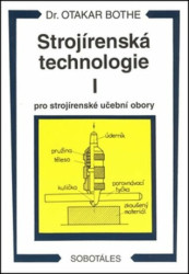 Strojírenská technologie I (Pro strojírenské učební obory) - kniha z kategorie Přírodní vědy a technika