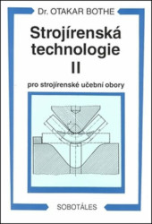 Strojírenská technologie II (Pro strojírenské učební obory) - kniha z kategorie Přírodní vědy a technika