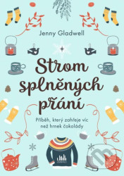 Strom splněných přání - Příběh, který zahřeje víc, než hrnek čokolády
