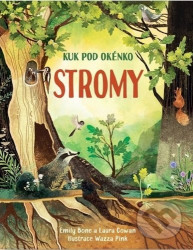 Kuk pod okénko - Stromy Emily Bone, ilustrace Wazza Pink
