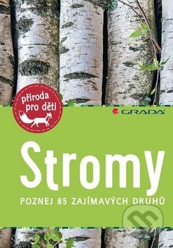 Stromy (poznej 85 zajímavých druhů)